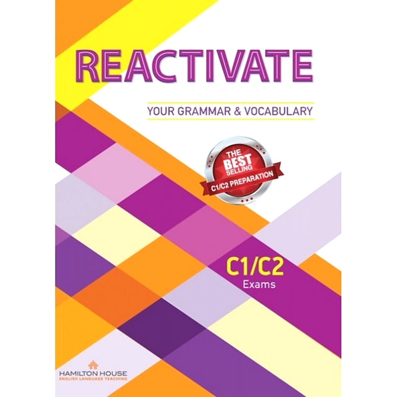 REACTIVATE YOUR GRAMMAR AND VOCABULARY C1/C2 STUDENT'S BOOK