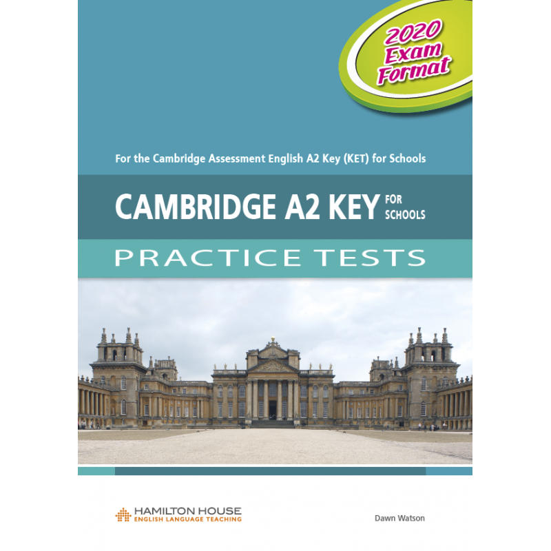 CAMBRIDGE A2 KEY FOR SCHOOLS (KET) PRACTICE TEST STUDENT'S BOOK 2020 FORMAT