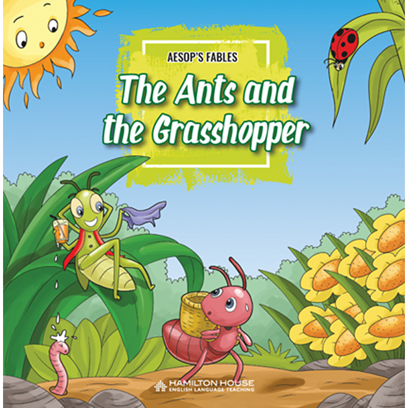 THE ANTS AND THE GRASSHOPPER