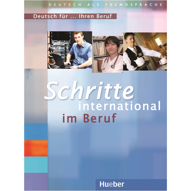 Schritte intern. im Beruf - Deutsch für Ihren Beruf