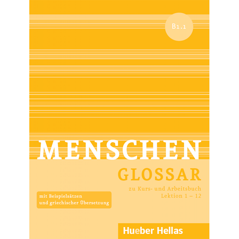 Menschen B1.1 - Glossar zu Kurs- und Arbeitsbuch, Lektion 1 – 12 (Γλωσσάριο)