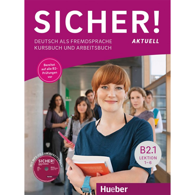 Sicher! aktuell B2/1, Lektion 1-6. Kurs- und Arbeitsbuch mit MP3-CD zum Arbeitsbuch