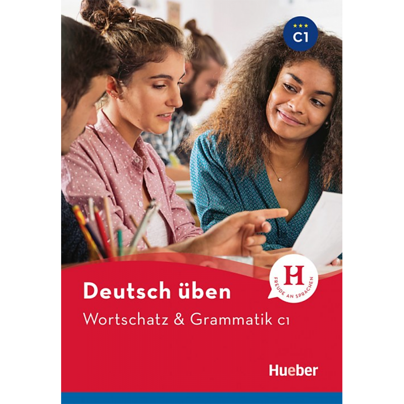 Deutsch üben, Wortschatz & Grammatik C1