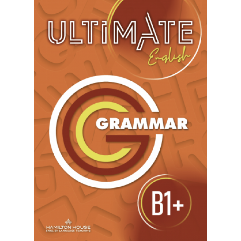 ULTIMATE ENGLISH B1+ GRAMMAR INTERNATIONAL