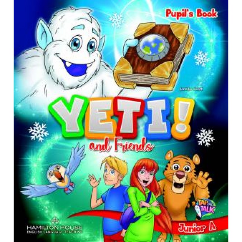 YETI AND FRIENDS JUNIOR A PUPIL'S BOOK (WITH ALPHABET AND STARTER BOOK)