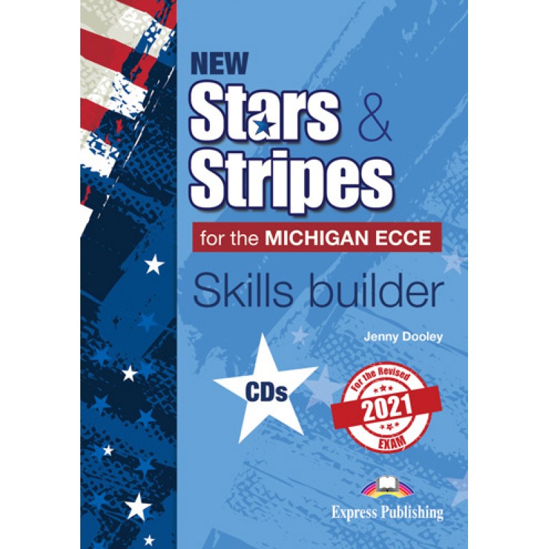 New Stars & Stripes for the Michigan ECCE for the Revised 2021 Exam - Skills Builder Class CDs